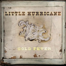 Gold Fever mp3 Album by Little Hurricane