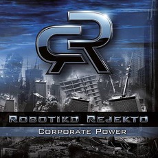 Corporate Power mp3 Album by Robotiko Rejekto