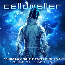 Soundtrack For The Voices In My Head, Volume 03: Chapter 01 mp3 Album by Celldweller