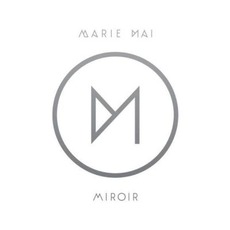 Miroir mp3 Album by Marie‐Mai