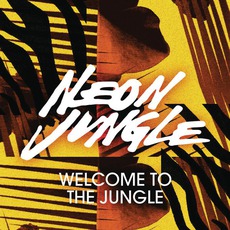 Welcome To The Jungle mp3 Single by Neon Jungle