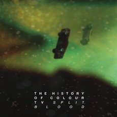 Split Blood mp3 Single by The History Of Colour TV