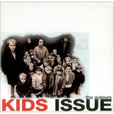 Kids Issue mp3 Single by The Auteurs