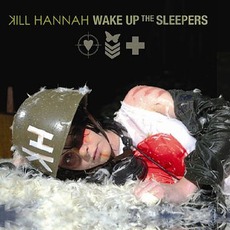 Wake Up The Sleepers mp3 Album by Kill Hannah