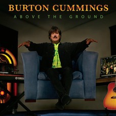 Above The Ground mp3 Album by Burton Cummings