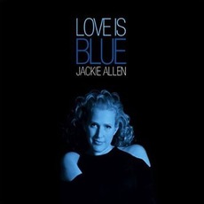 Love Is Blue mp3 Album by Jackie Allen
