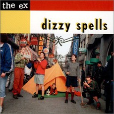 Dizzy Spells mp3 Album by The Ex