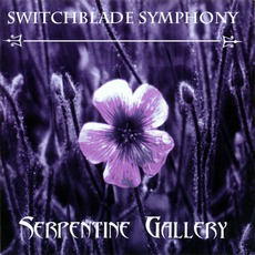 Serpentine Gallery mp3 Album by Switchblade Symphony