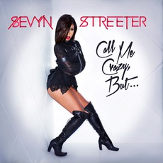 Call Me Crazy, But... mp3 Album by Sevyn Streeter