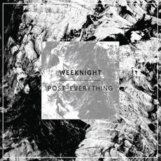Post-Everything mp3 Album by Weeknight