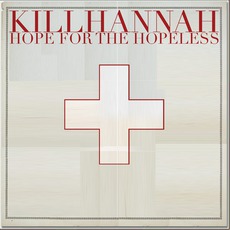 Hope For The Hopeless mp3 Artist Compilation by Kill Hannah