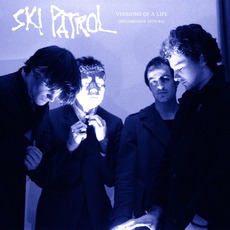 Versions Of A Life (Recordings 1979-81) mp3 Artist Compilation by Ski Patrol