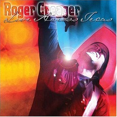 Live Across Texas mp3 Live by Roger Creager