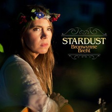 Stardust mp3 Album by Bronwynne Brent