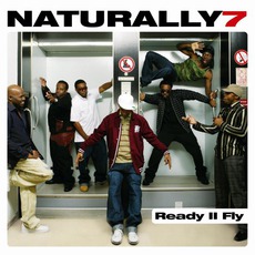 Ready II Fly mp3 Album by Naturally 7