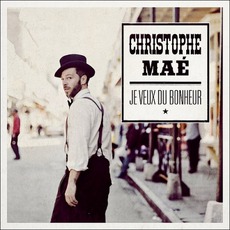 Je Veux Du Bonheur (Limited Edition) mp3 Album by Christophe Maé