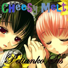 Pettanko Sis mp3 Album by Cheesy Melt