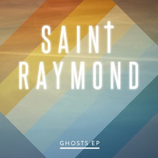 Ghosts EP mp3 Album by Saint Raymond