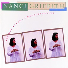 The MCA Years: A Retrospective mp3 Artist Compilation by Nanci Griffith