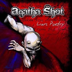 Liars Poetry mp3 Album by Agatha Shot