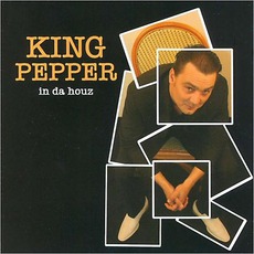 In Da Houz mp3 Album by King Pepper