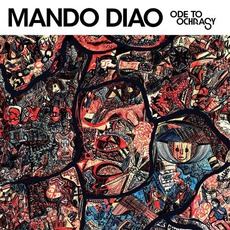 Ode To Ochrasy mp3 Album by Mando Diao