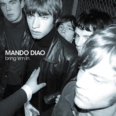 Bring 'Em In mp3 Album by Mando Diao