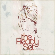 I'm Alive, I'm Dreaming mp3 Album by The Ready Set