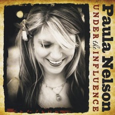 Under The Influence mp3 Album by Paula Nelson