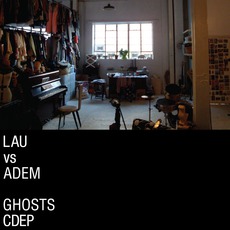 Ghosts EP mp3 Album by Lau Vs. Adem