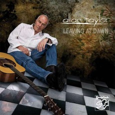 Leaving At Dawn mp3 Album by Allan Taylor