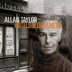 Hotels & Dreamers mp3 Album by Allan Taylor