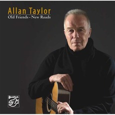 Old Friends - New Roads mp3 Album by Allan Taylor