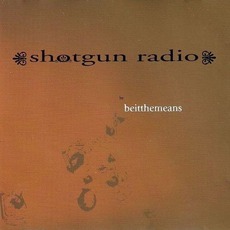 Shotgun Radio mp3 Album by Beitthemeans