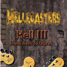 Hell III - New Axes To Grind mp3 Album by The Hellecasters