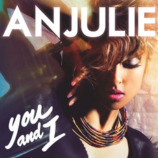 You And I mp3 Single by Anjulie
