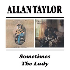 Sometimes / The Lady mp3 Artist Compilation by Allan Taylor