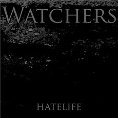 Hatelife mp3 Album by Watchers