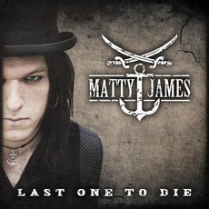 Last One To Die mp3 Album by Matty James
