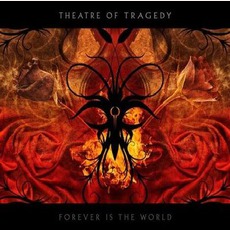 Forever Is The World mp3 Album by Theatre Of Tragedy