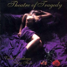 Velvet Darkness They Fear mp3 Album by Theatre Of Tragedy