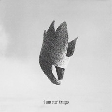 I Am Not Hugo mp3 Album by HUGO (CHE)