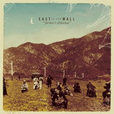 Farmer’s Almanac mp3 Album by East Of The Wall