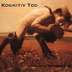 Dysphoric Whispers mp3 Album by Kognitiv Tod