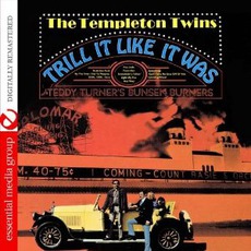Trill It Like It Was (Remastered) mp3 Album by The Templeton Twins