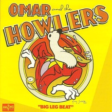 Big Leg Beat mp3 Album by Omar & The Howlers