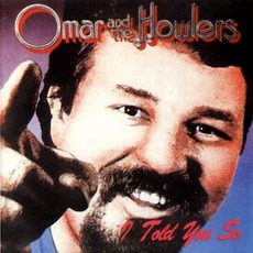 I Told You So mp3 Album by Omar & The Howlers