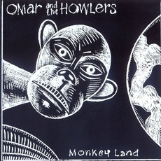 Monkey Land mp3 Album by Omar & The Howlers