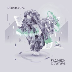 Flashes Of The Future mp3 Album by Borderline
