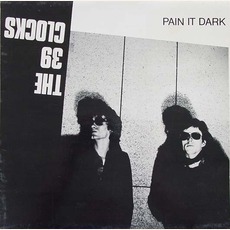 Pain It Dark mp3 Album by The 39 Clocks